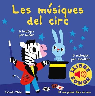 MUSIQUES DEL CIRC , LA  EL MEU PRIMER LLIBRE DE SONS | 9788491378303 | BILLET, MARION