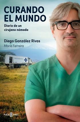 CURANDO EL MUNDO | 9788401036224 | GONZALEZ RIVAS, DIEGO / FERREIRA, MARIA