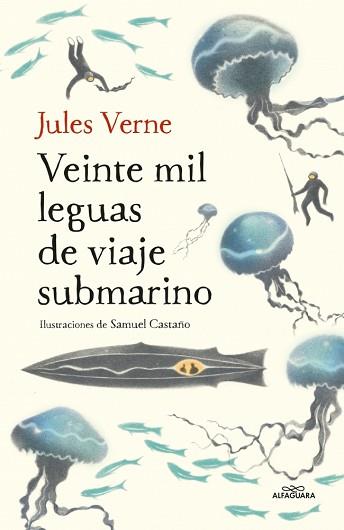 VEINTE MIL LEGUAS DE VIAJE SUBMARINO (COLECCIÓN ALFAGUARA CLÁSICOS) | 9788420433615 | VERNE, JULES