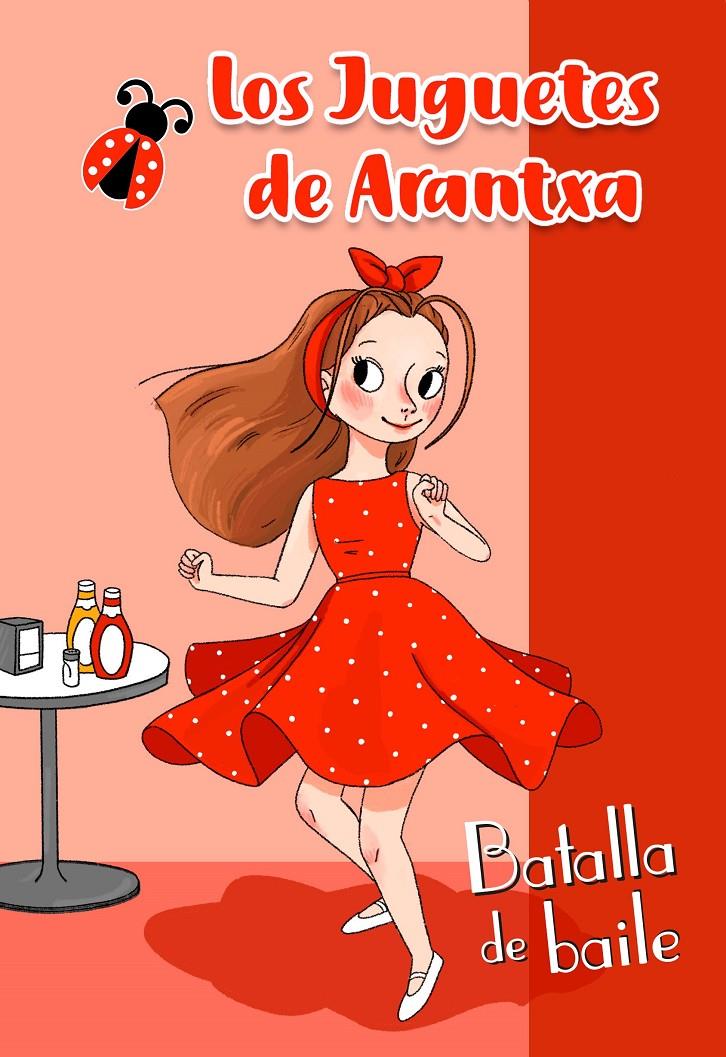BATALLA DE BAILE    LOS JUGUETES DE ARANTXA | 9788448854607 | PARREÑO, ARANTXA