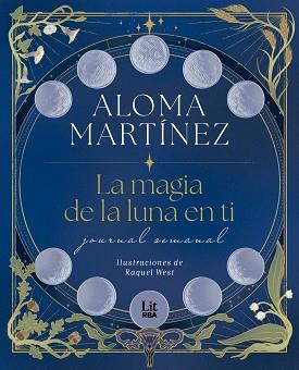 MAGIA DE LA LUNA EN TI, LA | 9788411329774 | MARTINEZ, ALOMA