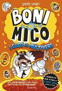 MICO I EL CAOS AL MULTIVERS, BONI VS. MICO 7. BONI VS | 9791387903916 | SMART, JAMIE