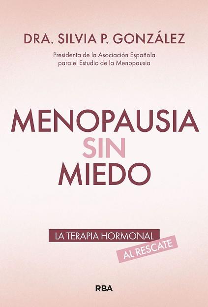 MENOPAUSIA SIN MIEDO | 9788411326476 | GONZALEZ, SILVIA P.