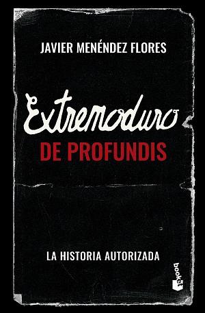 EXTREMODURO  DE PROFUNDIS | 9788448045333 | MENENDEZ FLORES, JAVIER