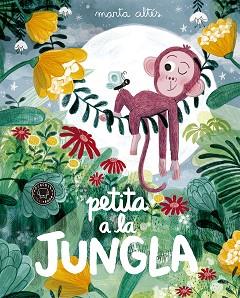 PETITA A LA JUNGLA | 9788416290871 | ALTES, MARTA