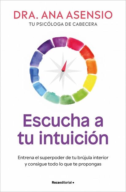 ESCUCHA A TU INTUICION | 9788410274860 | ASENSIO, DRA. ANA