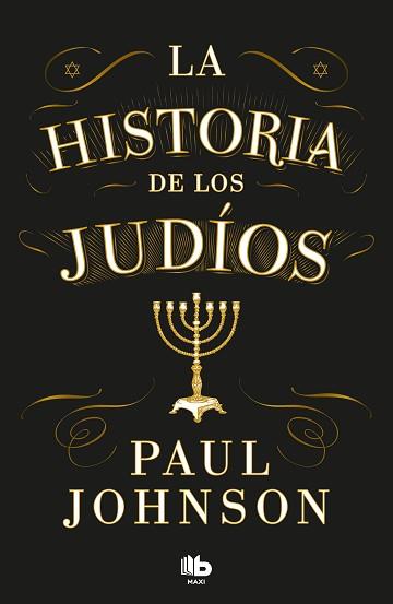 HISTORIA DE LOS JUDIOS, LA | 9788413147666 | JOHNSON, PAUL