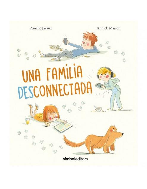 UNA FAMILIA DESCONNECTADA | 9788418696138 | MASSON, ANNICK/JAVAUX, AMELIE