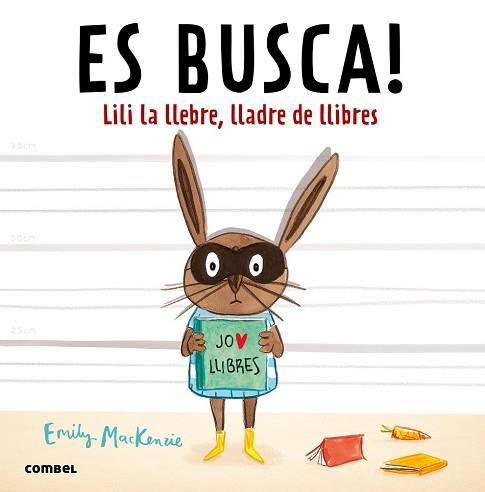 ES BUSCA! LILI LA LLEBRE  LLADRE DE LLIBRES | 9788491010432 | MACKENZIE, EMILY