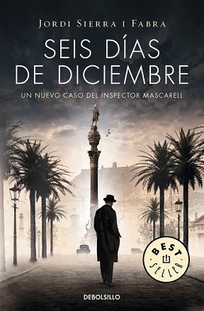 SEIS DIAS DE DICIEMBRE   INSPECTOR MASCARELL 5 | 9788490623879 | SIERRA I FABRA ,JORDI