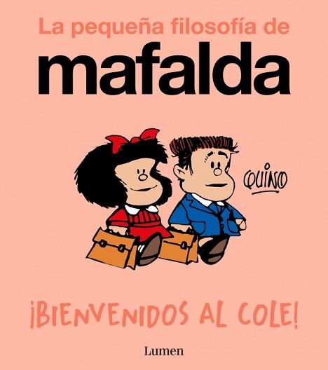 BIENVENIDOS AL COLE LA PEQUEÑA FILOSOFIA DE MAFALDA | 9788426433985 | QUINO