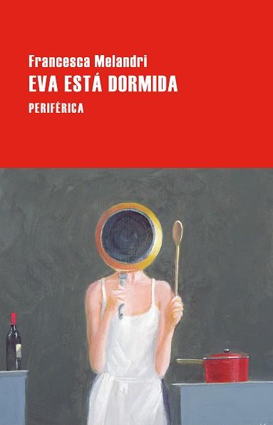 EVA ESTA DORMIDA | 9788410171817 | MELANDRI, FRANCESCA