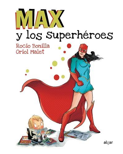 MAX Y LOS SUPERHEROES | 9788491420231 | BONILLA, ROCIO / MALET, ORIOL