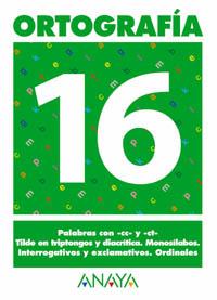 ORTOGRAFIA 16 | 9788466727952 | PASTOR FERNANDEZ, ANDREA/RUIZ CASADO, FRANCISCO/ESCOBAR PASTOR, DIONISIO/MAYORAL PASTOR, ESTHER