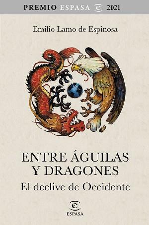 ENTRE AGUILAS Y DRAGONES | 9788467063783 | LAMO DE ESPINOSA, EMILIO