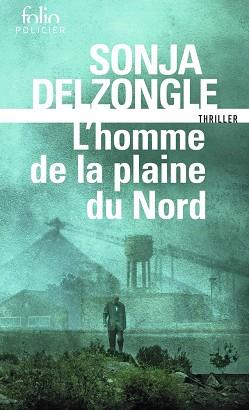 HOMME DE LA PLAINES DU NORD | 9782072922381 | DELZONGLE, SONJA