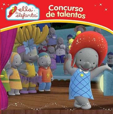 CONCURSO DE TALENTOS  ELLA LA ELEFANTA  PRIMERAS LECTURAS 4 | 9788448845551