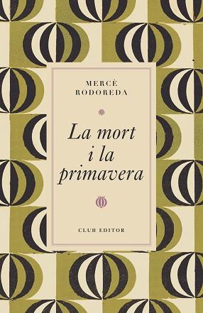 MORT I LA PRIMAVERA, LA | 9788473294997 | RODOREDA, MERCE