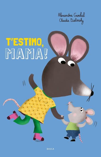 ESTIMO  MAMA, T' | 9788447953097 | GARIBAL, ALEXANDRA