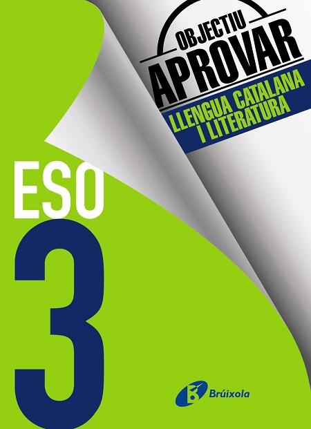 OBJECTIU APROVAR LLENGUA CATALANA I LITERATURA 3 ESO | 9788499062181 | BALLARO CONEJOS, ANNA M.