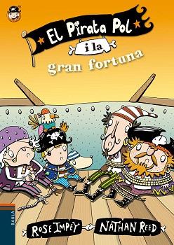 PIRATA POL I LA GRAN FORTUNA, EL  | 9788447930043 | IMPEY, ROSE