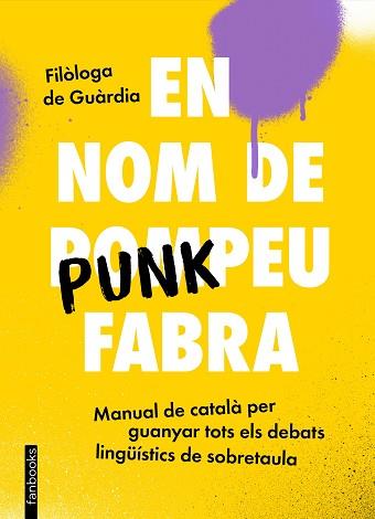 EN NOM DE PUNKPEU FABRA | 9788419150448 | FILOLOGA DE GUQARDIA