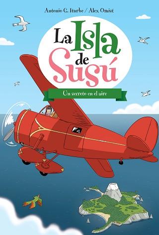 SECRETO EN EL AIRE, UN LA ISLA DE SUSU 4 | 9788468315751 | ITURBE, ANTONIO 