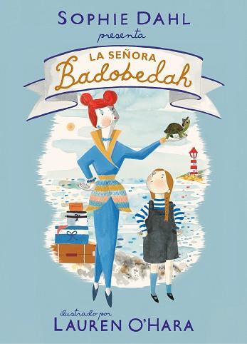 LA SEÑORA BADOBEDAH | 9788448856519 | DAHL, SOPHIE / O'HARA, LAUREN
