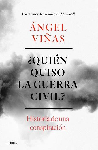 QUIEN QUISO LA GUERRA CIVIL | 9788491990901 | VIÑAS, ANGEL