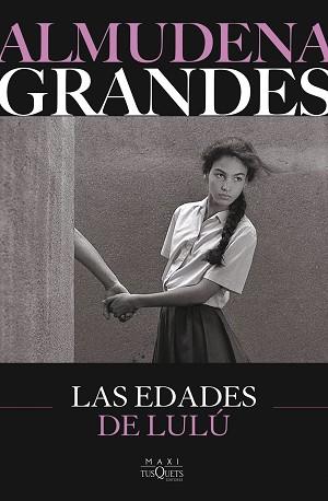 EDADES DE LULU, LAS | 9788411077798 | GRANDES, ALMUDENA