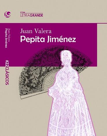 PEPITA JIMENEZ (EDICION EN LETRA GRANDE) | 9788412552980 | VARELA, JUAN