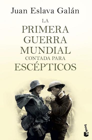 PRIMERA GUERRA MUNDIAL CONTADA PARA ESCEPTICOS, LA | 9788408135746 | ESLAVA GALÁA, JUAN