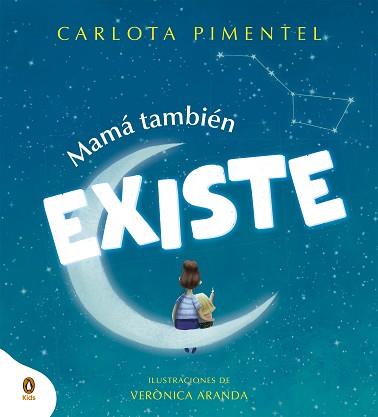 MAMA TAMBIEN EXISTE | 9788419511867 | PIMENTEL (@CARLOTA.PIAL), CARLOTA