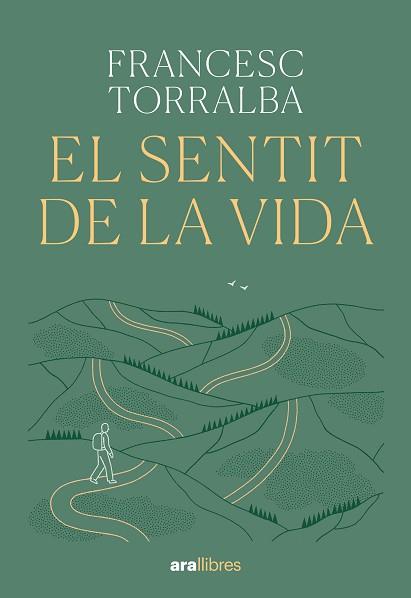 SENTIT DE LA VIDA, EL | 9788411731720 | TORRALBA ROSSELLO, FRANCESC