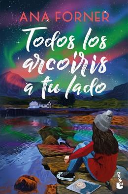 TODOS LOS ARCOIRIS A TU LADO | 9788408309116 | FORNER, ANA
