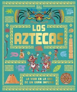 AZTECAS, LOS (CIVILIZACIONES ANTIGUAS PARA NIÑOS) | 9780241839379 | DK