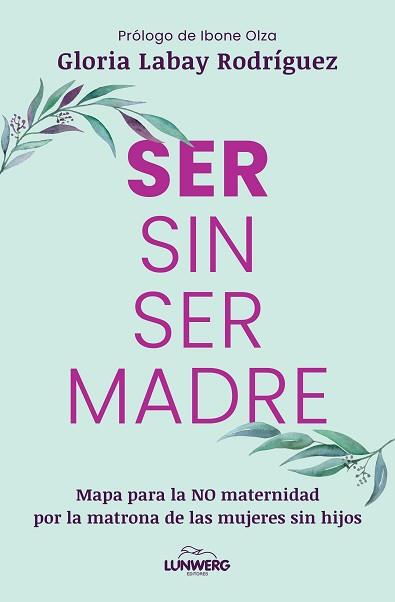 SER SIN SER MADRE | 9791387761899 | LABAY RODRIGUEZ, GLORIA