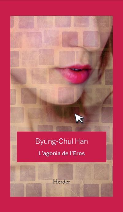 AGONIA DE L'EROS, L' | 9788425443848 | HAN, BYUNG-CHUL