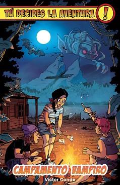 TU DECIDES LA AVENTURA: CAMPAMENTO VAMPIRO | 9791387711092 | CONDE, VICTOR / TELLER, LOOPY