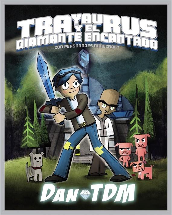 TRAYAURUS Y EL DIAMANTE ENCANTADO | 9788441539488 | TDM, DAN 