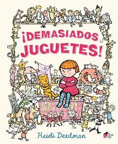 DEMASIADOS JUGUETES | 9788494576959 | DEEDMAN, HEIDI