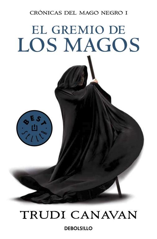 GREMIO DE LOS MAGOS (CRONICAS DEL MAGO NEGRO 1) | 9788499891149 | CANAVAN,TRUDI