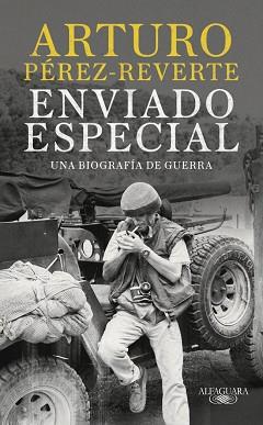 ENVIADO ESPECIAL | 9788420470078 | PEREZ-REVERTE, ARTURO