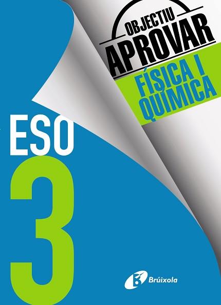 OBJECTIU APROVAR FISICA I QUIMICA 3 ESO | 9788499062204 | SORIANO MINNOCCI, JACINTO