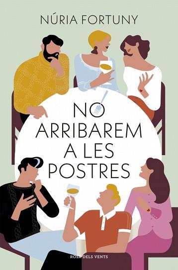 NO ARRIBAREM A LES POSTRES | 9788410256811 | FORTUNY, NURIA