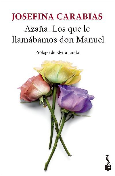 AZAÑA,  LOS QUE LE LLAMABAMOS DON MANUEL | 9788432244414 | CARABIAS, JOSEFINA