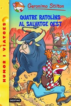 QUATRE RATOLINS AL SALVATGE OEST | 9788492671793 | STILTON, GERONIMO 
