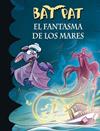 FANTASMA DE LOS MARES, EL   BAT PAT 36 | 9788490434741 | PAVANELLO, ROBERTO
