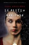 ALETEO DE LA MARIPOSA, EL | 9788490676943 | AGUILERA, INMA