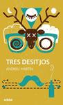 TRES DESITJOS | 9788468324951 | MARTIN , ANDREU